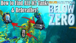 How To Find ALL O2 Tanks amp Rebreather For Survival  Subnautica Below Zero  Booster Explains [upl. by Notrub896]