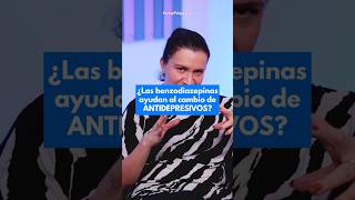 ¿Las benzodiazepinas ayudan al cambio de ANTIDEPRESIVOS antidepresivos medicamentos psiquiatra [upl. by Demetria]