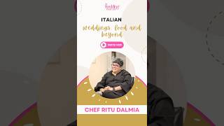 Italian Weddings Food and Beyond by Chef Ritu Dalmia ytshorts weddings twp [upl. by Eldon]