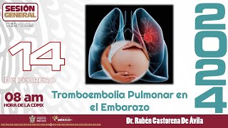 SESIÓN GENERAL quotTromboembolia Pulmonar en el Embarazoquot [upl. by Castillo]