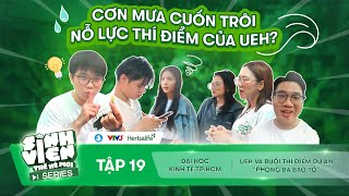 Cơn mưa cuốn trôi nỗ lực thí điểm của UEH  Hậu trường Vòng 3  SINH VIÊN THẾ HỆ MỚI SERIES  TẬP 19 [upl. by Lashond]