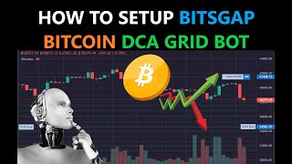 How to Setup BITSGAP DCA Crypto Trading GRID Bot  Bitcoin BTC Bear Bull Market Investment Strategy [upl. by Oalsinatse]