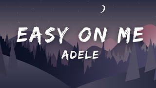 Adele  Easy On Me Lyrics [upl. by Home99]