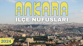 Ankara İlçe Nüfusları 2024  Ankara Nüfusu Ne Kadar  Ankara İlçeleri Küçükten Büyüğe Sıralı [upl. by Dick]