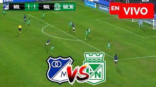 🔴 MILLONARIOS VS ATLÉTICO NACIONAL PARTIDO DE HOY EN VIVO Y EN DIRECTO  FECHA 6 LIGA BETPLAY 2024 [upl. by Teresa650]