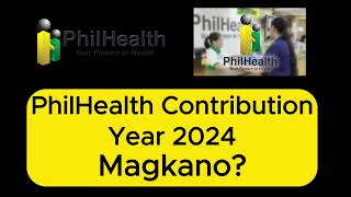 Magkano ang PhilHealth Contribution ngayong 2024 [upl. by Glen]