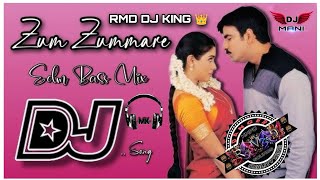 Zum Zummare Dj song💥Amma nanna oh Tamil ammai movie Djsong🔥 DJ MANI FROM KANAGALA 🖕RMD DJ KING 👑 [upl. by Leamiba]