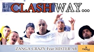 Zanga Crazy Feat Mister AB  CLASH WAY  BUZZ 2015WAY WAY EY EY [upl. by Donni]