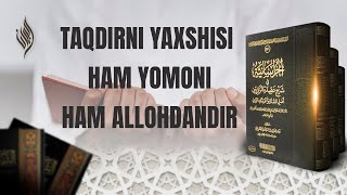 Taqdirni yaxshisi ham yomoni ham Allohdandir  Ustoz Jamoliddin Asadulloh [upl. by Dream]