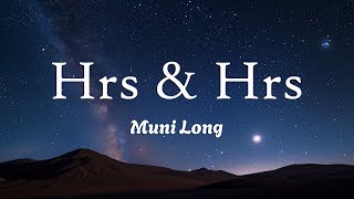 Muni Long  Hrs amp Hrs Lyrics [upl. by Arbmik]