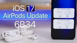 AirPods Update 6B34 for iOS 17 is Out  Whats New [upl. by Anasus]