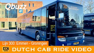 4K Cab ride Netherlands  Bus 300 Emmen  Groningen  Cab view  2024 [upl. by Ailisab]