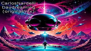 CARLOS NARDELLI DAYDREAMINGORIGINALMIX [upl. by Anelaj788]