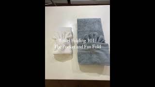 Towel Folding 101 The Pocket and Fan Fold [upl. by Yellah]