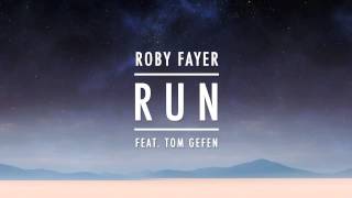 Roby Fayer  RUN ft Tom Gefen [upl. by Chandal282]