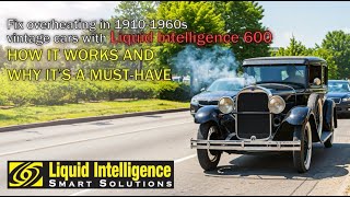 Liquid Intelligence 600 Super Soluble Oil Radiator Coolant How It Works And Why Its A Must Have [upl. by Wavell]