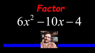 How to Factor a Trinomial 6x2  10x  4 Leading Coefficient not 1 [upl. by Jaymie]