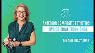 Pankey Webinar Anterior Composite Esthetics  Two Critical Techniques [upl. by Otsuaf]