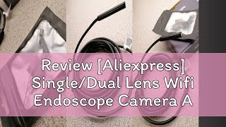 Review Aliexpress SingleDual Lens Wifi Endoscope Camera Android Mini Car Inspection Camera for I [upl. by Jarl]