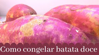 COMO CONGELAR BATATA DOCE [upl. by Wie]