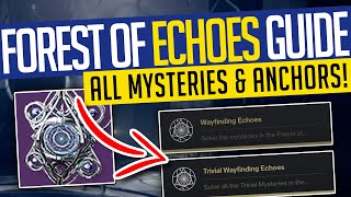 Destiny 2  FOREST OF ECHOES  FULL GUIDE All Trivial amp Enigmatic Mysteries amp Ascendant Anchors [upl. by Reve]