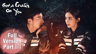 ENG SUB《恋恋红尘 Got A Crush On You》合集版 Full Version Part 3 ——主演：古力娜扎、徐开骋  都市爱情 [upl. by Silvana]