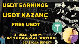 EARN USDT KAZANÇ PLATFORMU USDT EARN 3 USDT ÇEKİM WİTHDRAWAL PROOF PLATFORM İNCELEMESİ [upl. by Nesila]