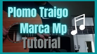 Plomo Traigo  Marca Mp  Requinto Tutorial  Guitarra TABS [upl. by Drucill]