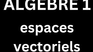 algèbre 1 cours 18 sous espace vectoriel [upl. by Web]