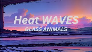 Heat Waves  Glass Animals  Song LOFI  YOU [upl. by Gaal]