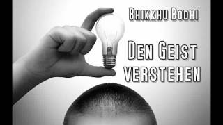 Den Geist verstehen  Bhikkhu Bodhi [upl. by Sibby201]