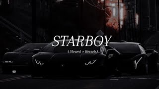 The Weekend  Starboy  slowed  Reverb [upl. by Daenis246]