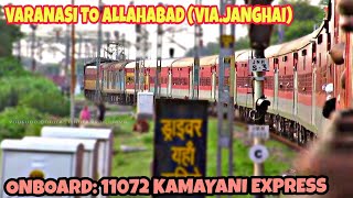 VARANASI to ALLAHABAD Via JANGHAI  Full Journey  Onboard 11072 KAMAYANI express [upl. by Georgeanne528]