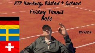 Tennis Picks 1972024  ATP Gstaad Hamburg And Båstad Quarter Finals [upl. by Ellenaj]