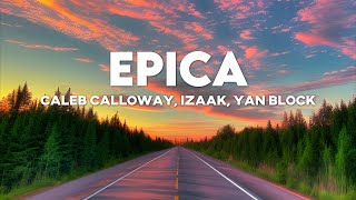 Calleb Calloway iZaak Yan Block  Epica Letra [upl. by Gnap]