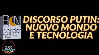 DISCORSO PUTIN NUOVO MONDO E TECNOLOGIA  1 Minute News [upl. by Malinin105]