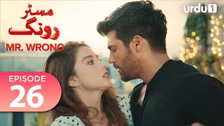 Mr Wrong  Episode 26  Turkish Drama  Bay Yanlis  21 July 2024 [upl. by Lay]