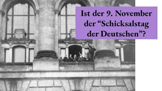 Ist der 9 NOVEMBER der quotSCHICKSALSTAG DER DEUTSCHENquot [upl. by Haneeja]