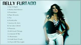 Nelly Furtado Best Songs  Nelly Furtado Greatest Hits  Nelly Furtado Full Album [upl. by Ahsieni]