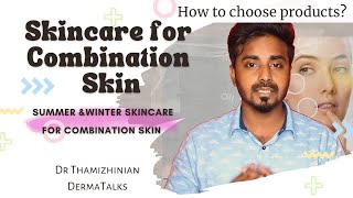 Combination Skincare in Summer amp Winter  How to choose products for Combination Skin skincare [upl. by Navak]