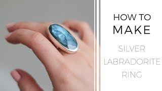 How to make a ring with bezel SILVER LABRADORITE RING made by hand [upl. by Tarsus711]