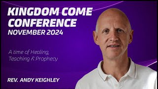 KINGDOM COME CONFERENCE NOVEMBER 2024 EDITION [upl. by Herm493]