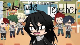 Substitute Teacher Gacha Life Skit  MHA [upl. by Arabella]