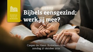 Bijbels eensgezind werk jij mee  Romeinen 1216 45095 [upl. by Alvera]