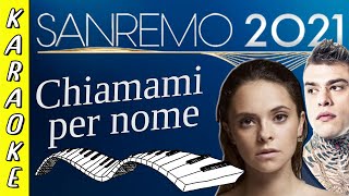 Fedez Francesca Michielin  Chiamami per nome  Karaoke ▪ Strumentale al Piano ▪ Testo [upl. by Eisler927]