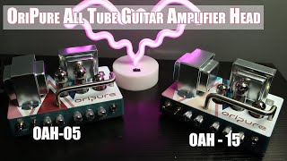 Mini Amp Heads  Oripure OAH 15 and the OAH 5 Review [upl. by Thury]