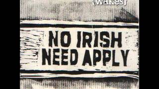 No Irish Need Apply  The Wakes [upl. by Inaliak]