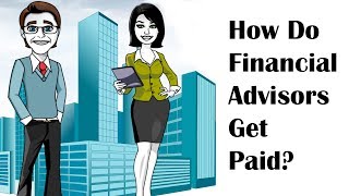 How Do Financial Advisors Get Paid Commissions vs Fee Only [upl. by Idnyl]