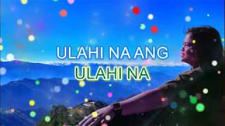 ULAHI NA ANG PAGBASOL BY Evelyn Bacarra with lyrics [upl. by Waters569]