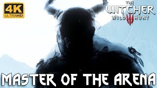 THE WITCHER 3  Master of the Arena amp Champion of Champions Spikeroog arena 4K 60fps [upl. by Ahcsim]